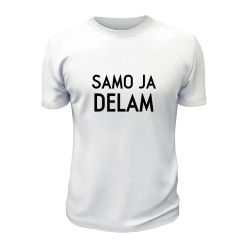 Samo ja delam