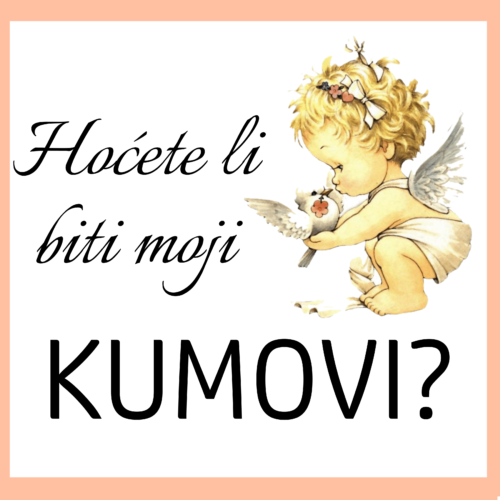 Hoćete li biti moji kumovi II