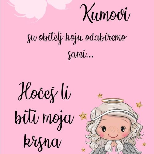 Hoćeš li biti moja krsna kuma?