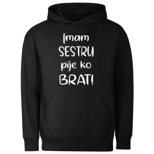 Imam sestru pije kao brat