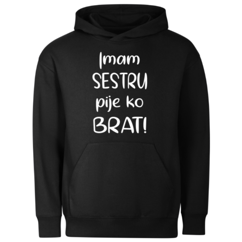 Imam sestru pije kao brat