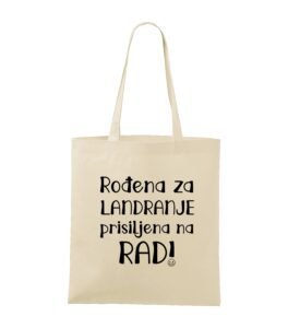 Rođena za landranje, prisiljena na rad