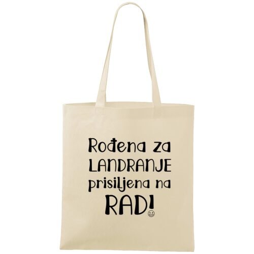 Rođena za landranje, prisiljena na rad